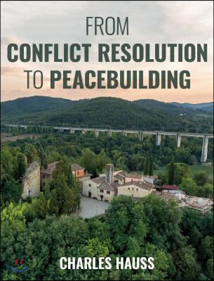 From Conflict Resolution to Peacebuilding