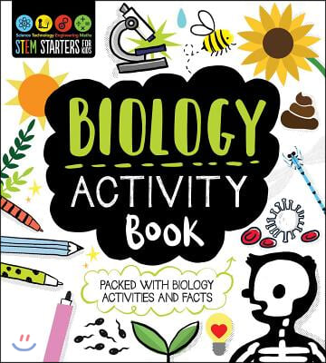 Stem Starters for Kids Biology Activity Book: Packed with Activities and Biology Facts