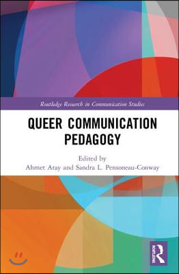 Queer Communication Pedagogy