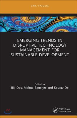 Emerging Trends in Disruptive Technology Management for Sustainable Development