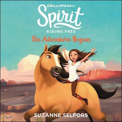 Spirit Riding Free: The Adventure Begins