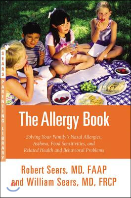 The Allergy Book Lib/E: Solving Your Family&#39;s Nasal Allergies, Asthma, Food Sensitivities, and Related Health and Behavioral Problems