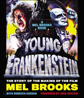 Young Frankenstein: A Mel Brooks Book Lib/E: The Story of the Making of the Film