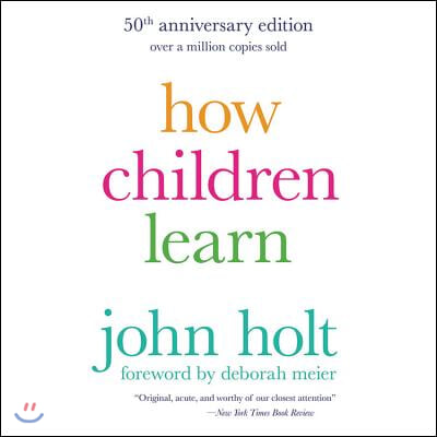 How Children Learn, 50th Anniversary Edition Lib/E