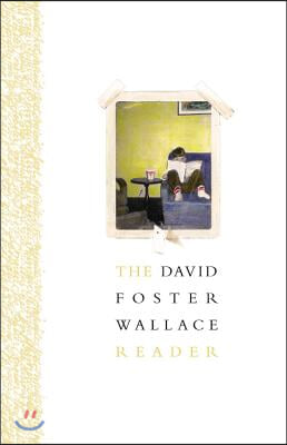 The David Foster Wallace Reader