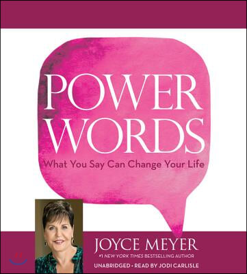 Power Words: What You Say Can Change Your Life