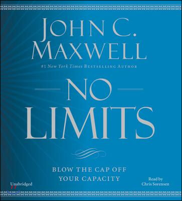 No Limits Lib/E: Blow the Cap Off Your Capacity