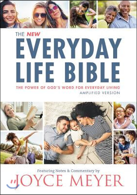 The Everyday Life Bible: The Power of God&#39;s Word for Everyday Living