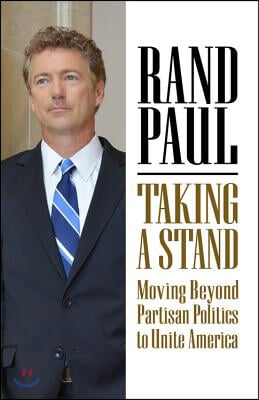 Taking a Stand: Moving Beyond Partisan Politics to Unite America