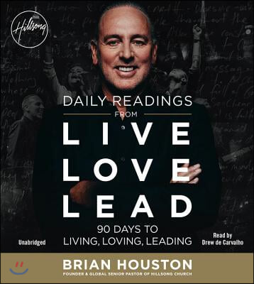 Daily Readings from Live Love Lead: 90 Days to Living, Loving, Leading