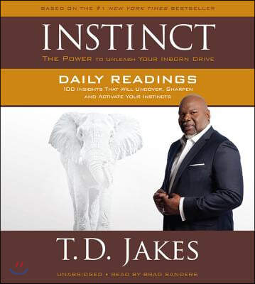 Instinct Daily Readings: 100 Insights That Will Uncover, Sharpen and Activate Your Instincts