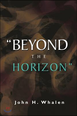 &quot;Beyond the Horizon&quot;