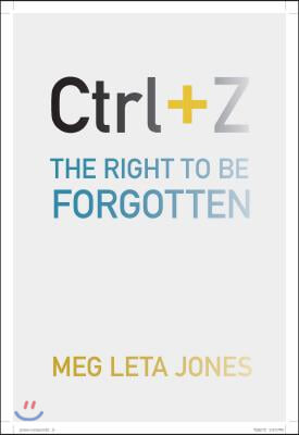 Ctrl+z: The Right to Be Forgotten