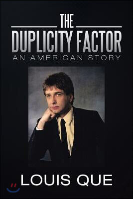 The Duplicity Factor: An American Story