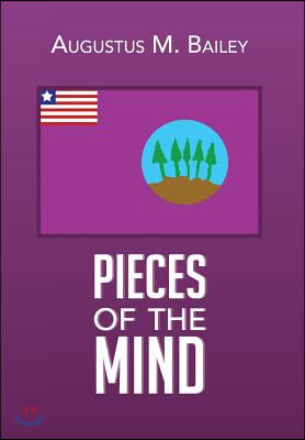 Pieces Of The Mind: My Experiences And Memories Of Liberia