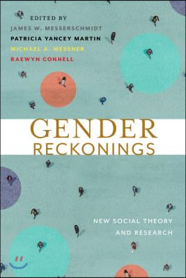 Gender Reckonings: New Social Theory and Research