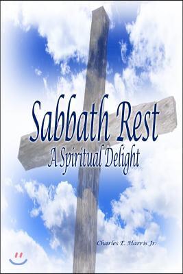 Sabbath Rest: A Spiritual Delight