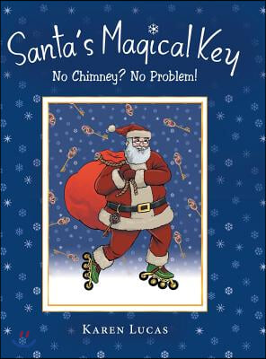 Santa&#39;s Magical Key: No Chimney? No Problem!