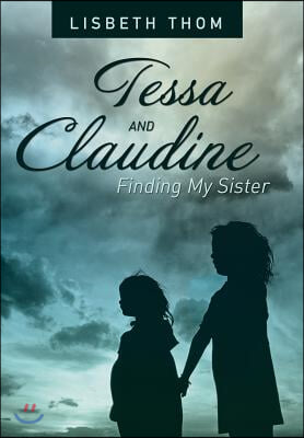 Tessa and Claudine: Finding My Sister