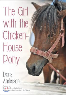 The Girl with the Chicken-House Pony