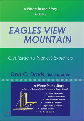 Eagles View Mountain: Civilization&#39;s Newest Explorers