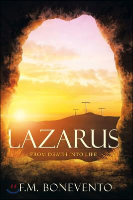 Lazarus: From Death into Life