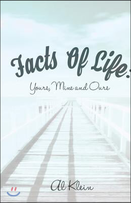 Facts of Life: Yours, Mine and Ours