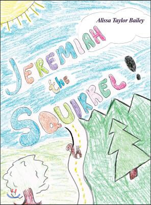 Jeremiah the Squirrel!