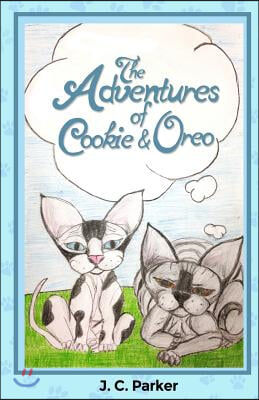 The Adventures of Cookie and Oreo: A New Beginning