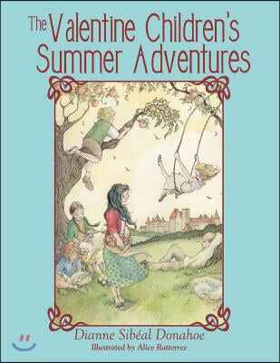 The Valentine Children&#39;s Summer Adventures