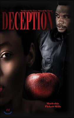 Deception: Seduced by Lies, Saved by Love