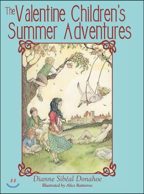 The Valentine Children&#39;s Summer Adventures