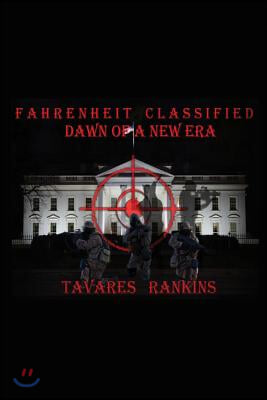 Fahrenheit Classified: Dawn of a New Era