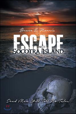 Escape Socotra Island... Dead Men Still Tell No Tales