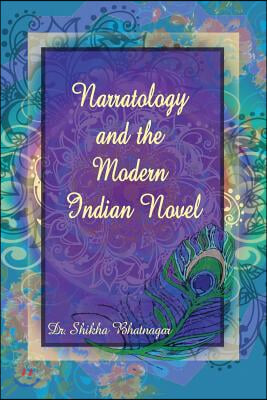 Narratology and the Modern Indian Novel