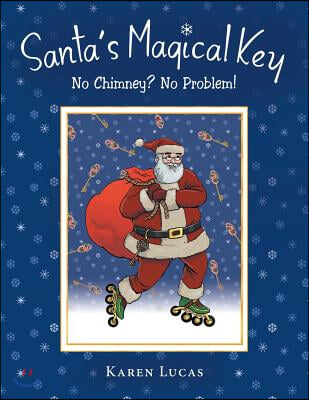 Santa&#39;s Magical Key: No Chimney? No Problem!