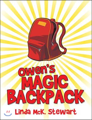Owen&#39;s Magic Backpack