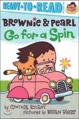 Brownie &amp; Pearl Go for a Spin: Ready-To-Read Pre-Level 1