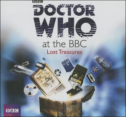 Doctor Who at the BBC: Lost Treasures