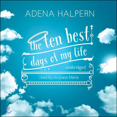 The Ten Best Days of My Life Lib/E