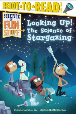 Looking Up!: The Science of Stargazing (Ready-To-Read Level 3)