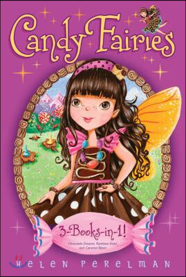 Candy Fairies 3-Books-In-1!: Chocolate Dreams; Rainbow Swirl; Caramel Moon