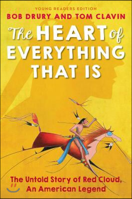 The Heart of Everything That Is: Young Readers Edition