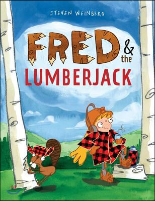 Fred &amp; the Lumberjack