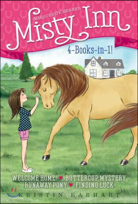 Marguerite Henry&#39;s Misty Inn 4-Books-In-1!: Welcome Home!; Buttercup Mystery; Runaway Pony; Finding Luck