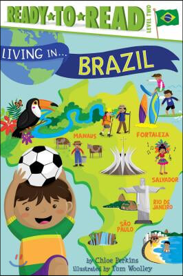 Living in . . . Brazil: Ready-To-Read Level 2