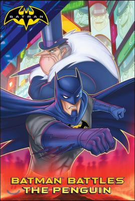 Batman Battles the Penguin