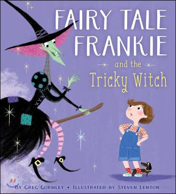 Fairy Tale Frankie and the Tricky Witch