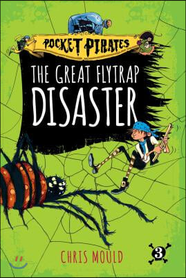 The Great Flytrap Disaster: Volume 3