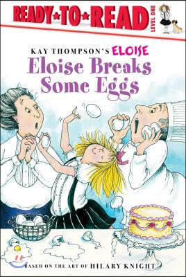 Eloise Breaks Some Eggs/Ready-To-Read: Ready-To-Read Level 1